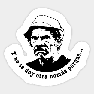 Don Ramon - Y no te doy otra no mas... Sticker